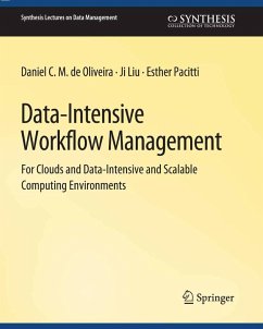 Data-Intensive Workflow Management (eBook, PDF) - de Oliveira, Daniel C. M.; Liu, Ji; Pacitti, Esther