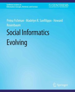 Social Informatics Evolving (eBook, PDF) - Fichman, Pnina; Sanfilippo, Madelyn R.; Rosenbaum, Howard
