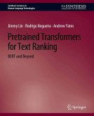 Pretrained Transformers for Text Ranking (eBook, PDF) Pretrained Transformers for Text Ranking (eBook, PDF)