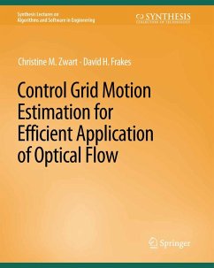 Control Grid Motion Estimation for Efficient Application of Optical Flow (eBook, PDF) - Zwart, Christine M.; Frakes, David