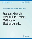 Frequency Domain Hybrid Finite Element Methods in Electromagnetics (eBook, PDF)