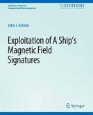 Exploitation of a Ship's Magnetic Field Signatures (eBook, PDF)