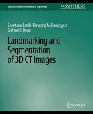 Landmarking and Segmentation of 3D CT Images (eBook, PDF)