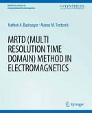 MRTD (Multi Resolution Time Domain) Method in Electromagnetics (eBook, PDF)