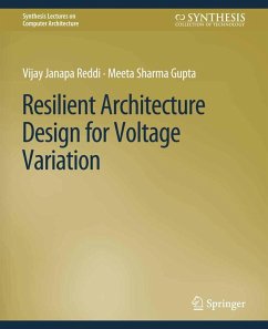 Resilient Architecture Design for Voltage Variation (eBook, PDF) - Reddi, Vijay Janapa; Gupta, Meeta Sharma