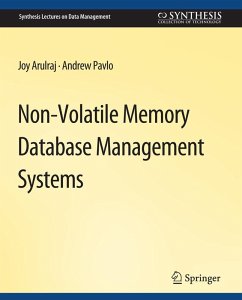 Non-Volatile Memory Database Management Systems (eBook, PDF) - Arulraj, Joy; Pavlo, Andrew