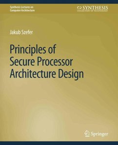 Principles of Secure Processor Architecture Design (eBook, PDF) - Szefer, Jakub