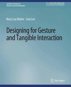 Designing for Gesture and Tangible Interaction (eBook, PDF) - Maher, Mary Lou; Lee, Lina
