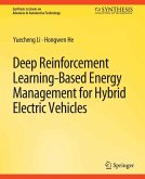 Deep Reinforcement Learning-based Energy Management for Hybrid Electric Vehicles (eBook, PDF) Deep Reinforcement Learning-based Energy Management for Hybrid Electric Vehicles (eBook, PDF)