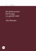 Ett skattesystem för Sverige i en global värld (eBook, ePUB)