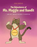 The Adventures of Ms. Maggie and Bandit (eBook, ePUB)
