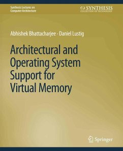 Architectural and Operating System Support for Virtual Memory (eBook, PDF) - Bhattacharjee, Abhishek; Lustig, Daniel