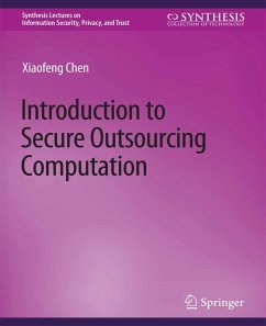 Introduction to Secure Outsourcing Computation (eBook, PDF) - Chen, Xiaofeng