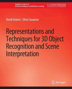 Representations and Techniques for 3D Object Recognition and Scene Interpretation (eBook, PDF) - Hoiem, Derek; Savarese, Silvio