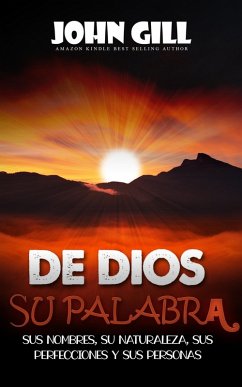 Cover De Dios, su palabra, sus nombres, su naturaleza, sus perfecciones y sus personas (eBook, ePUB)