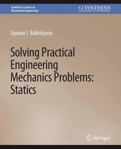 Solving Practical Engineering Mechanics Problems (eBook, PDF) - Bakhtiyarov, Sayavur I.
