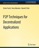 P2P Techniques for Decentralized Applications (eBook, PDF)