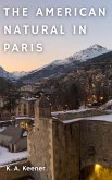The American Natural in Paris (Escape Hatch Series, #3) (eBook, ePUB)