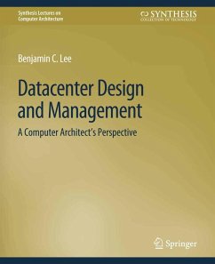 Datacenter Design and Management (eBook, PDF) - Lee, Benjamin C.