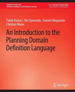 An Introduction to the Planning Domain Definition Language (eBook, PDF) - Haslum, Patrik; Lipovetzky, Nir; Magazzeni, Daniele; Muise, Christian