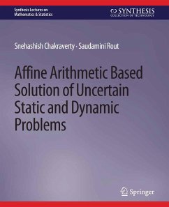 Affine Arithmetic Based Solution of Uncertain Static and Dynamic Problems (eBook, PDF) - Chakraverty, Snehashish; Rout, Saudamini
