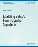 Modeling a Ship's Ferromagnetic Signatures (eBook, PDF)
