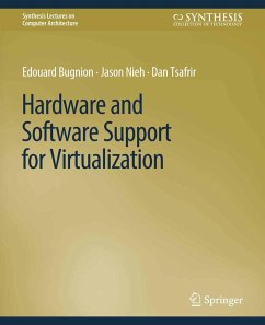 Hardware and Software Support for Virtualization (eBook, PDF) - Bugnion, Edouard; Nieh, Jason; Tsafrir, Dan