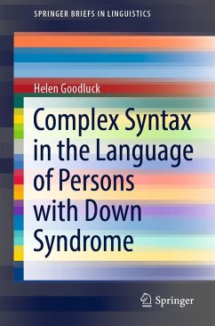 Complex Syntax in the Language of Persons with Down Syndrome (eBook, PDF) - Goodluck, Helen