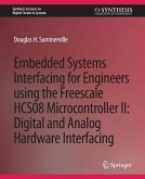 Embedded Systems Interfacing for Engineers using the Freescale HCS08 Microcontroller II (eBook, PDF)