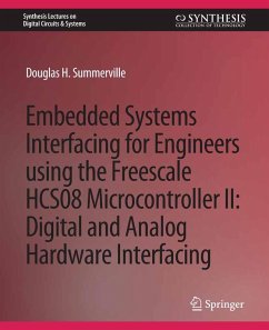 Embedded Systems Interfacing for Engineers using the Freescale HCS08 Microcontroller II (eBook, PDF) - Summerville, Douglas