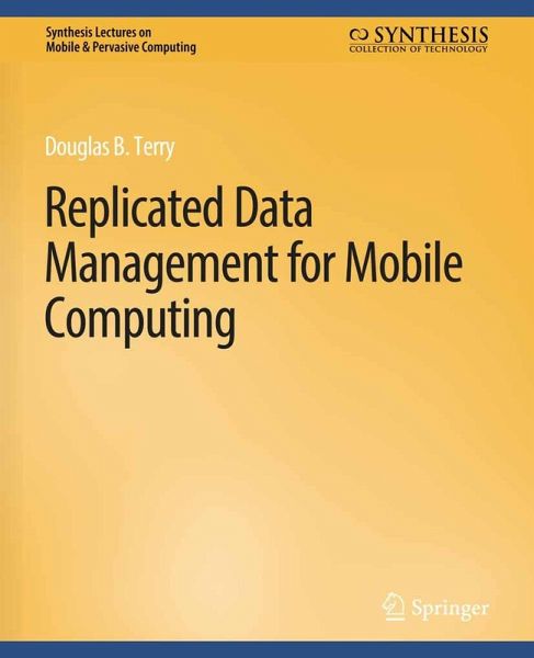 Replicated Data Management for Mobile Computing (eBook, PDF) Replicated Data Management for Mobile Computing (eBook, PDF)