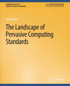 The Landscape of Pervasive Computing Standards (eBook, PDF) - Helal, Sumi