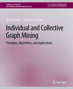 Individual and Collective Graph Mining (eBook, PDF) - Koutra, Danai; Faloutsos, Christos