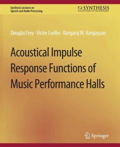Acoustical Impulse Response Functions of Music Performance Halls (eBook, PDF) - Frey, Douglas; Rangayyan, Rangaraj; Coelho, Victor