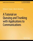 A Tutorial on Queuing and Trunking with Applications to Communications (eBook, PDF)