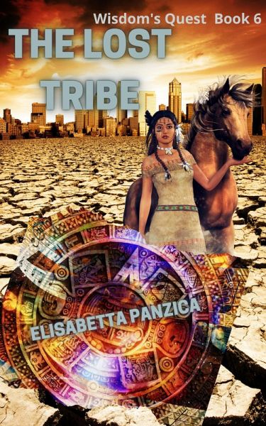 The Lost Tribe (Wisdom's Quest, #6) (eBook, ePUB) The Lost Tribe (Wisdom's Quest, #6) (eBook, ePUB)