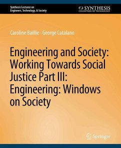 Engineering and Society: Working Towards Social Justice, Part III (eBook, PDF) - Baillie, Caroline; Catalano, George