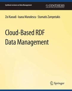 Cloud-Based RDF Data Management (eBook, PDF) - Kaoudi, Zoi; Manolescu, Ioana; Zampetakis, Stamatis