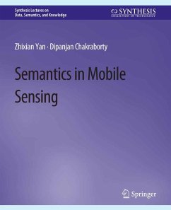 Semantics in Mobile Sensing (eBook, PDF) - Yan, Zhixian; Chakraborty, Dipanjan