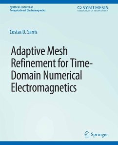 Adaptive Mesh Refinement in Time-Domain Numerical Electromagnetics (eBook, PDF) - Sarris, Costas D.