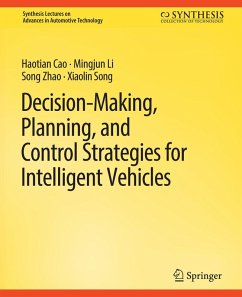 Decision Making, Planning, and Control Strategies for Intelligent Vehicles (eBook, PDF) - Cao, Haotian; Li, Mingjun; Zhao, Song; Song, Xiaolin