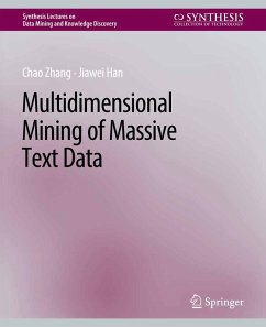 Multidimensional Mining of Massive Text Data (eBook, PDF) - Zhang, Chao; Han, Jiawei
