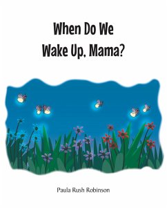 When Do We Wake Up, Mama? (eBook, ePUB) - Robinson, Paula Rush