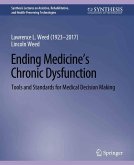 Ending Medicine's Chronic Dysfunction (eBook, PDF) Ending Medicine's Chronic Dysfunction (eBook, PDF)