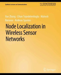 Node Localization in Wireless Sensor Networks (eBook, PDF) - Zhang, Xue; Tepedelenlioglu, Cihan; Banavar, Mahesh; Spanias, Andreas