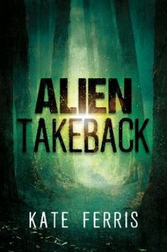 Alien Takeback (eBook, ePUB) - Ferris, Kate