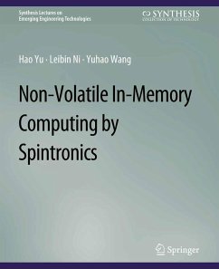 Non-Volatile In-Memory Computing by Spintronics (eBook, PDF) - Yu, Hao; Ni, Leibin; Wang, Yuhao