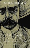 Atila del sur: Emiliano Zapata (eBook, ePUB)