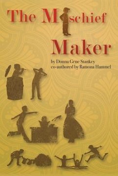 The Mischief Maker (eBook, ePUB) - Stankey, Donna Gene; Hammel, Ramona