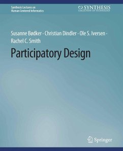 Participatory Design (eBook, PDF) - Bødker, Susanne; Dindler, Christian; Iversen, Ole S.; Smith, Rachel C.